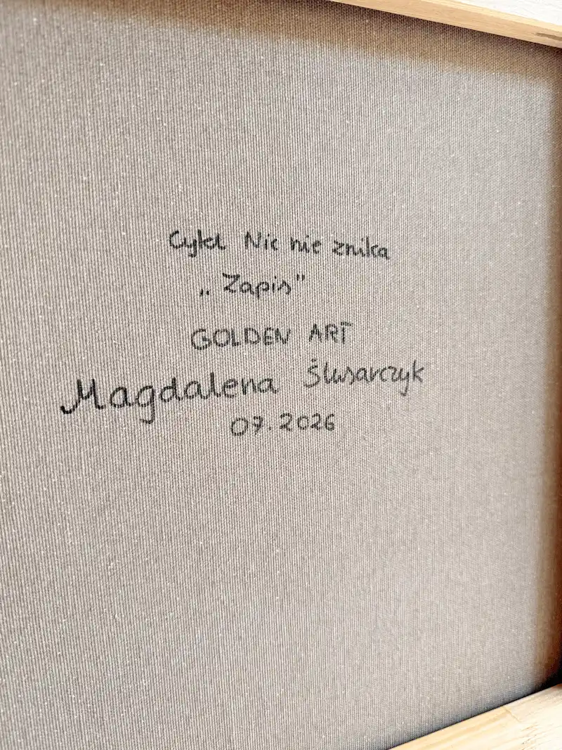 Zapis 8 Podpis na odwrocie obrazu Zapis z cyklu Nic nie znika, Magdalena Ślusarczyk